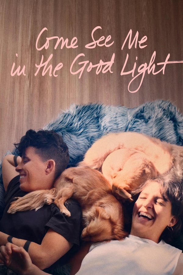 فيلم Come See Me in the Good Light 2025 مترجم