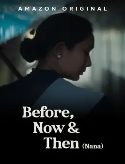 فيلم Before, Now & Then 2022 مترجم