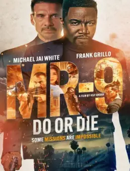 فيلم MR-9: Do or Die 2023 مترجم