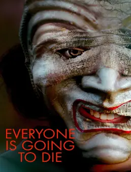 فيلم Everyone Is Going to Die 2025 مترجم