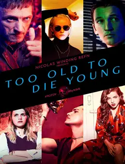 مسلسل Too Old to Die Young الموسم 1 الحلقة 7