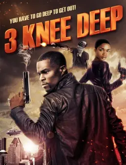 مشاهدة فيلم 3Knee Deep 2016 مترجم