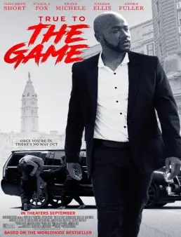 فيلم True to the Game مترجم