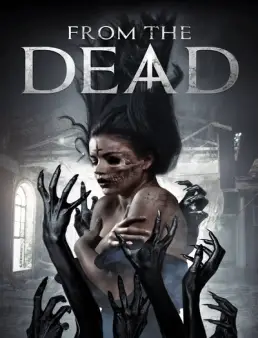 فيلم From the Dead 2019 مترجم
