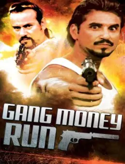 مشاهدة فيلم Gang Money Run مترجم