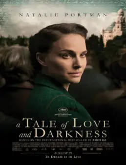 مشاهدة فيلم A Tale of Love and Darkness مترجم
