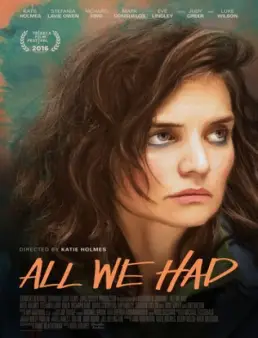 فيلم All We Had مترجم