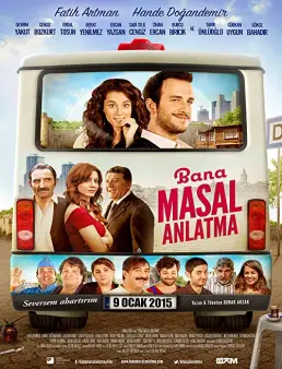فيلم Bana Masal Anlatma 2015 مترجم