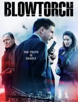 فيلم Blowtorch 2016 مترجم