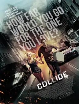 مشاهدة فيلم Collide 2016 مترجم