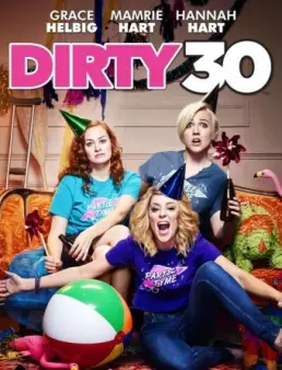 فيلم Dirty 30 مترجم