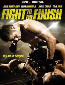 مشاهدة فيلم Fight to the Finish 2016 مترجم