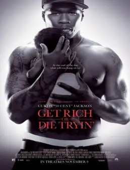 فيلم Get Rich or Die Tryin' 2005 مترجم