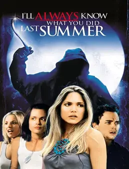 فيلم I'll Always Know What You Did Last Summer 2006 مترجم