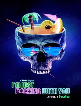فيلم I'm Just F*cking With You 2019 مترجم