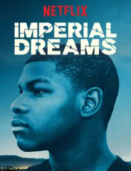 مشاهدة فيلم Imperial Dreams مترجم