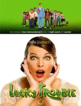 مشاهدة فيلم Lucky Trouble
