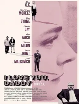 فيلم I Love You, Daddy 2017 مترجم