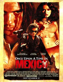 فيلم Once Upon a Time in Mexico 2003 مترجم