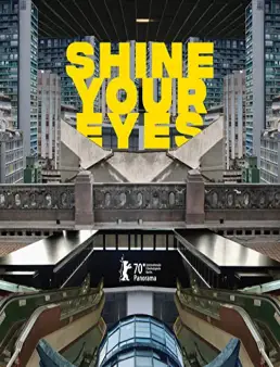 فيلم Shine Your Eyes 2020 مترجم