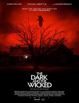 فيلم The Dark and the Wicked 2020 مترجم