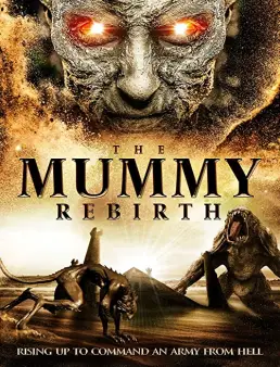 فيلم The Mummy Rebirth 2019 مترجم