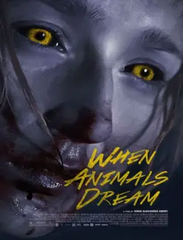 مشاهدة فيلم When Animals Dream 2015 مترجم