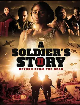 فيلم A Soldier's Story 2: Return from the Dead 2020 مترجم