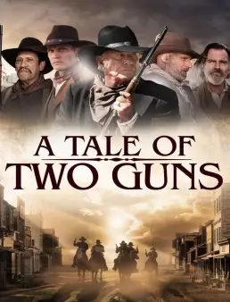 فيلم A Tale of Two Guns 2022 مترجم اون لاين