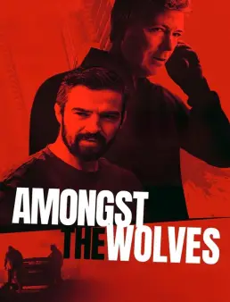 فيلم Amongst the Wolves 2025 مترجم