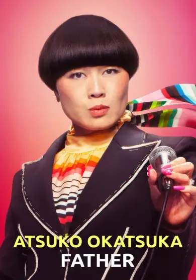 فيلم Atsuko Okatsuka: Father 2025 مترجم