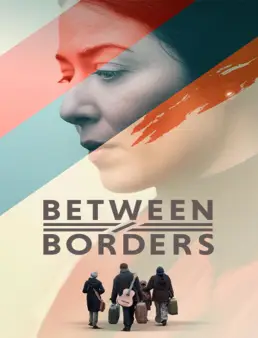 فيلم Between Borders 2025 مترجم