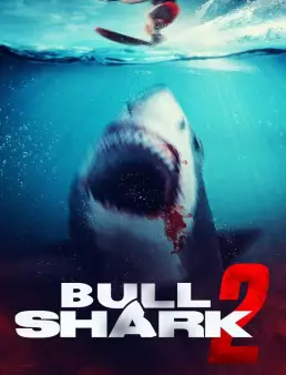 فيلم Bull Shark 2 2025 مترجم