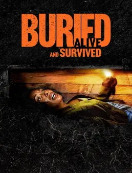 فيلم Buried Alive and Survived 2024 مترجم