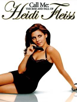 فيلم Call Me: The Rise and Fall of Heidi Fleiss 2004 مترجم