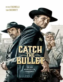 فيلم Catch the Bullet 2021 مترجم