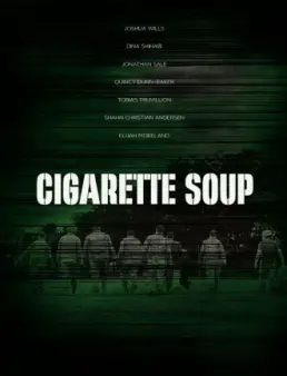 فيلم Cigarette Soup 2017 مترجم