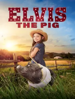 فيلم Elvis the Pig 2023 مترجم