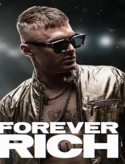 فيلم Forever Rich 2021 مترجم