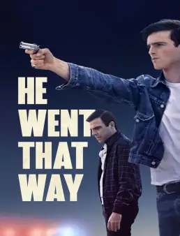 فيلم He Went That Way 2024 مترجم