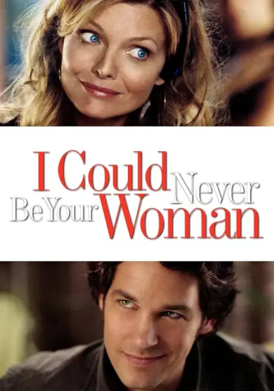 فيلم I Could Never Be Your Woman 2007 مترجم