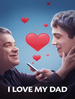 فيلم I Love My Dad 2022 مترجم