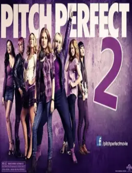 مشاهدة فيلم Pitch Perfect 2 مترجم