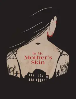 فيلم In My Mother's Skin 2023 مترجم