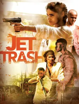 فيلم Jet Trash مترجم