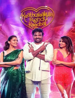 فيلم Kaathuvaakula Rendu Kaadhal 2022 مترجم