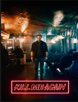 فيلم Kill Me Again 2025 مترجم