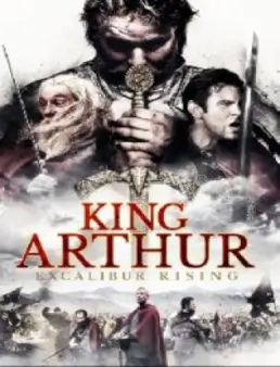فيلم King Arthur: Excalibur Rising مترجم