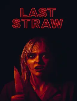 فيلم Last Straw 2024 مترجم
