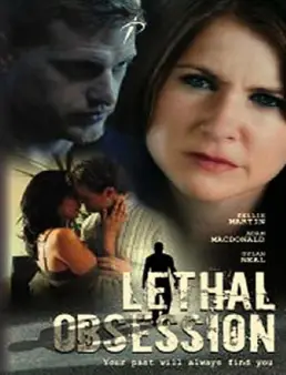 فيلم Lethal Obsession 2007 مترجم